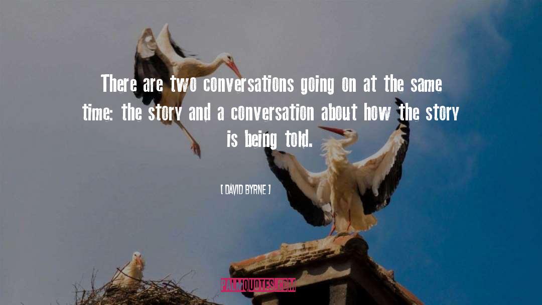 Being Told quotes by David Byrne