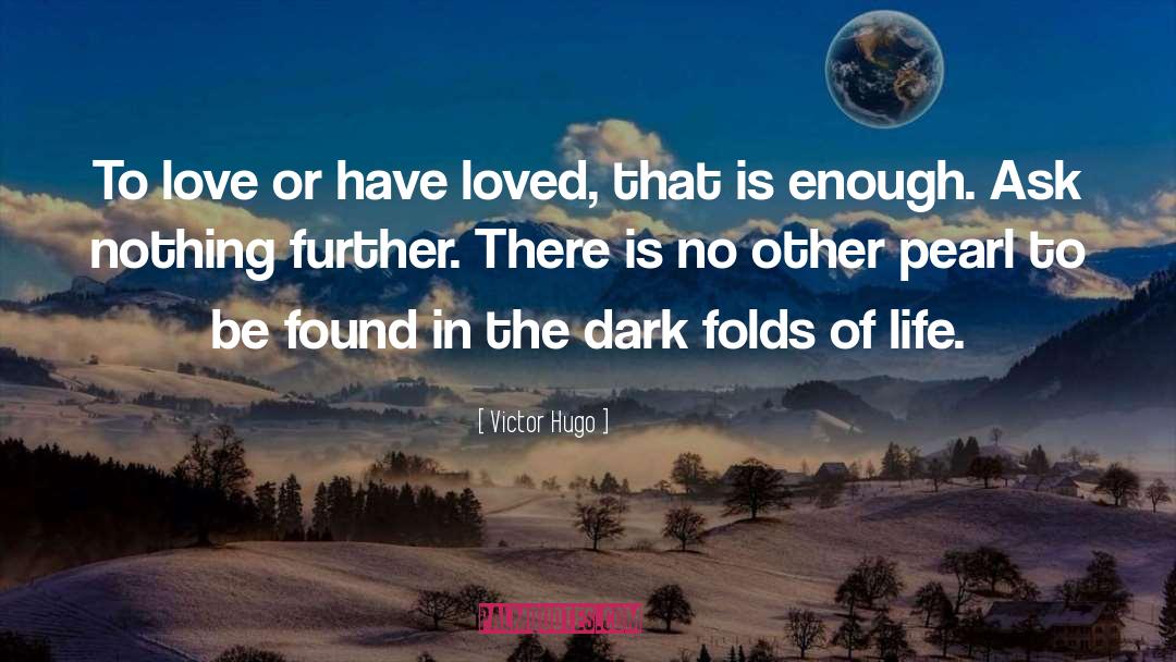 Being Touched quotes by Victor Hugo