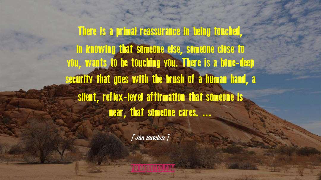 Being Touched quotes by Jim Butcher