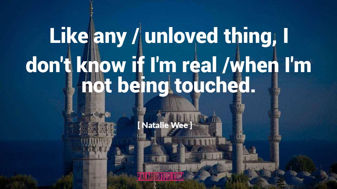 Being Touched quotes by Natalie Wee