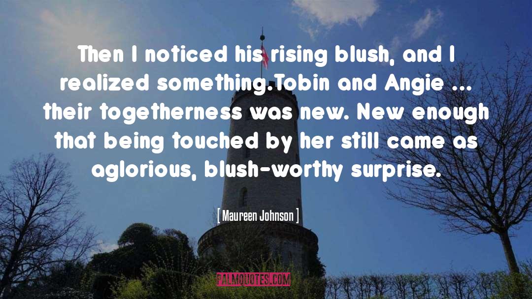 Being Touched quotes by Maureen Johnson