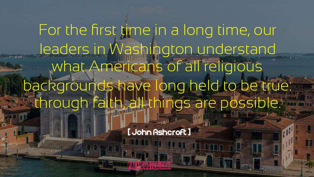 Being True quotes by John Ashcroft