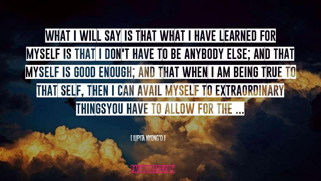 Being True quotes by Lupita Nyong'o