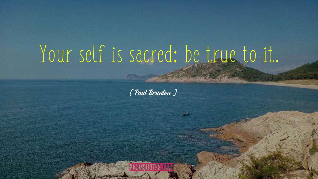 Being True quotes by Paul Brunton