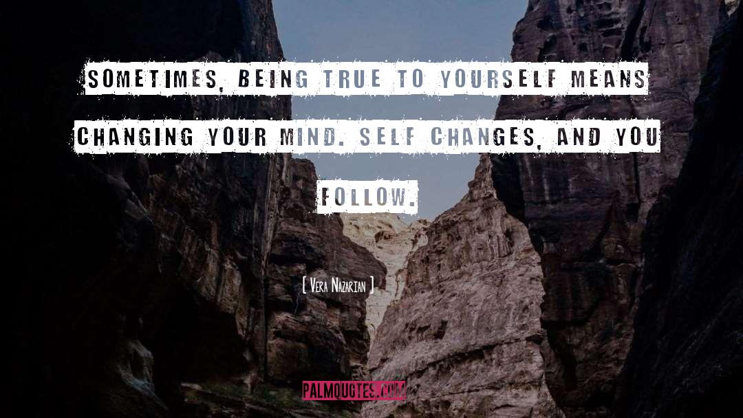 Being True To Yourself quotes by Vera Nazarian