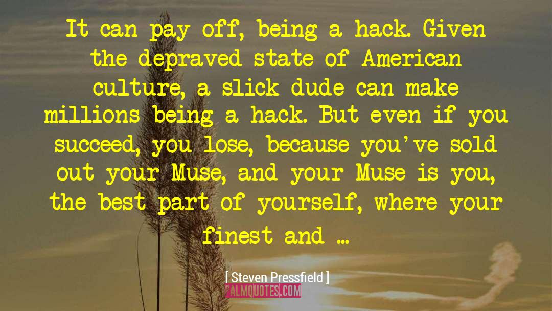 Being True To Yourself quotes by Steven Pressfield