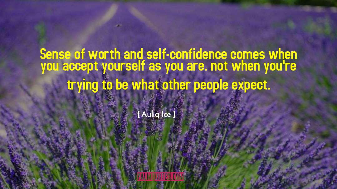 Being True To Yourself quotes by Auliq Ice