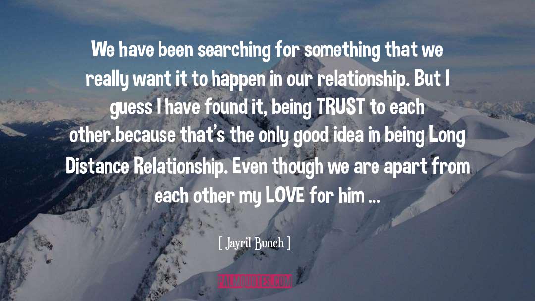 Being Trust quotes by Jayril Bunch