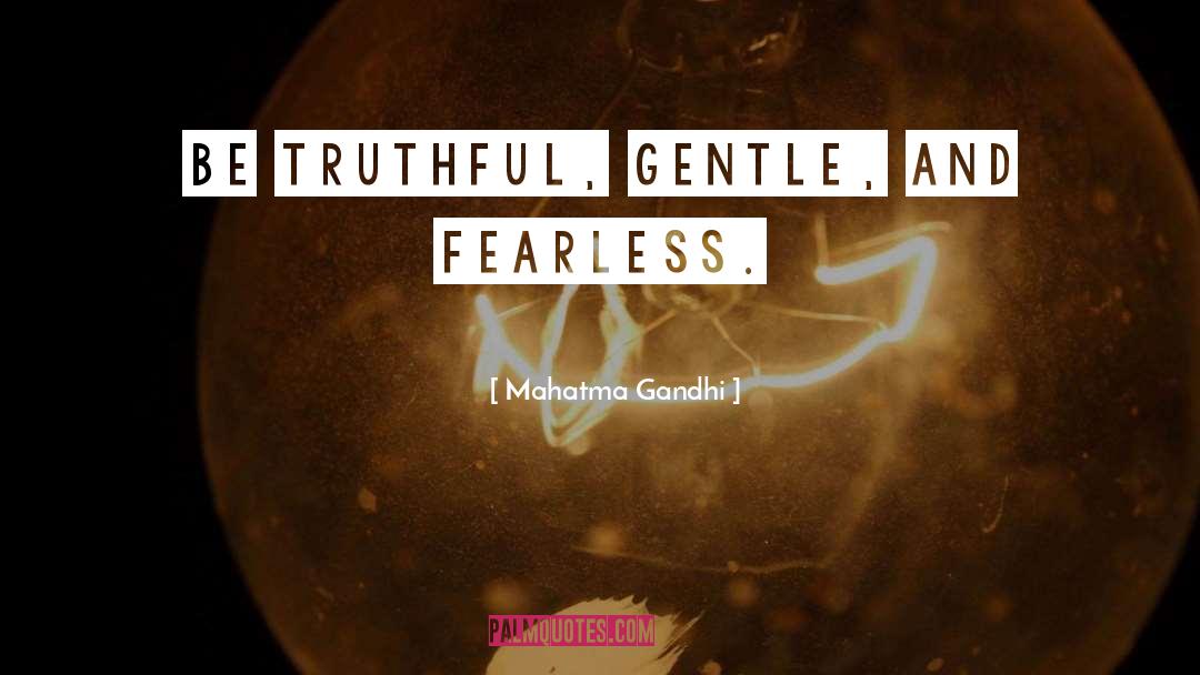 Being Truthful quotes by Mahatma Gandhi