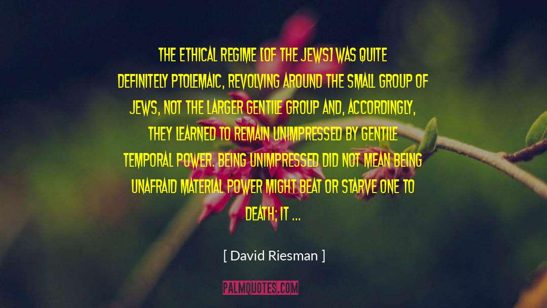 Being Unafraid quotes by David Riesman