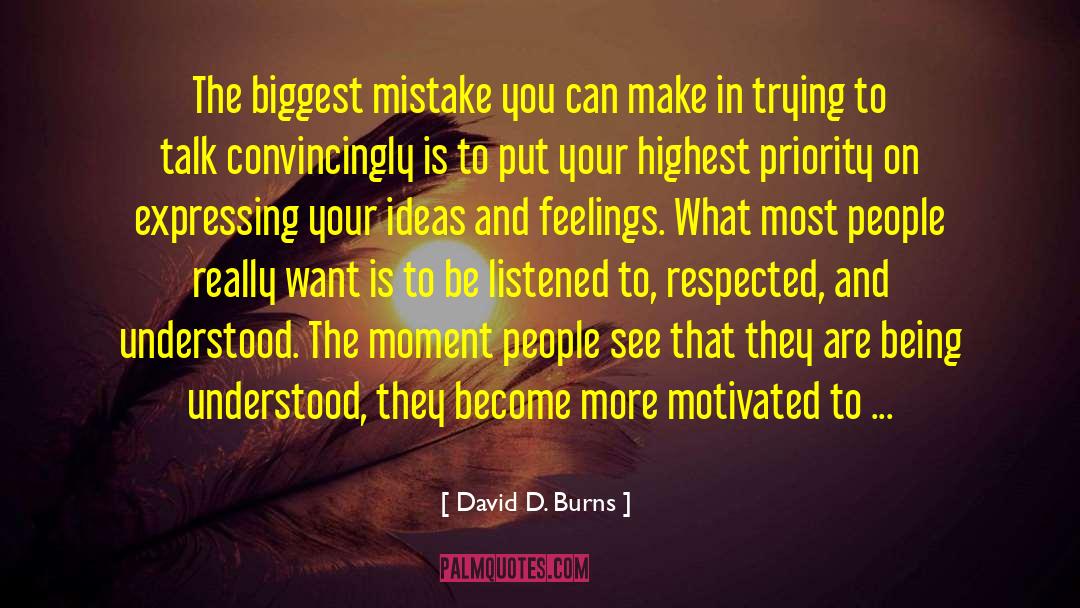 Being Understood quotes by David D. Burns