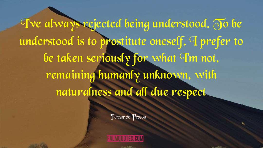 Being Understood quotes by Fernando Pessoa