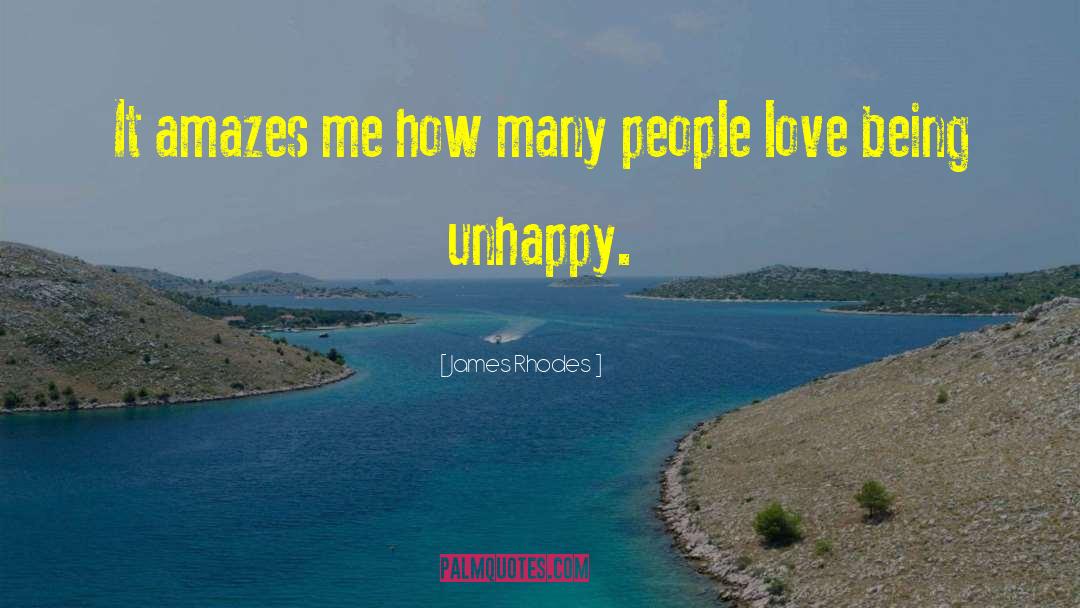 Being Unhappy quotes by James Rhodes