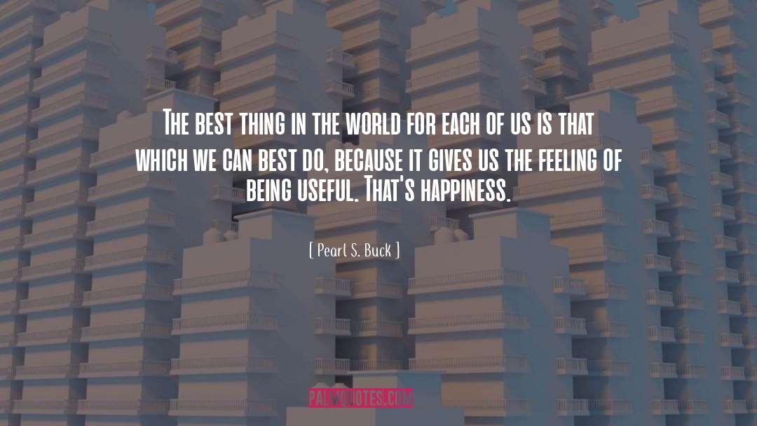 Being Unhappy quotes by Pearl S. Buck