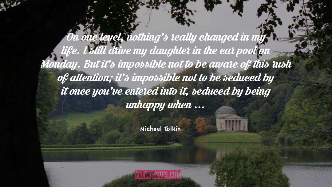 Being Unhappy quotes by Michael Tolkin