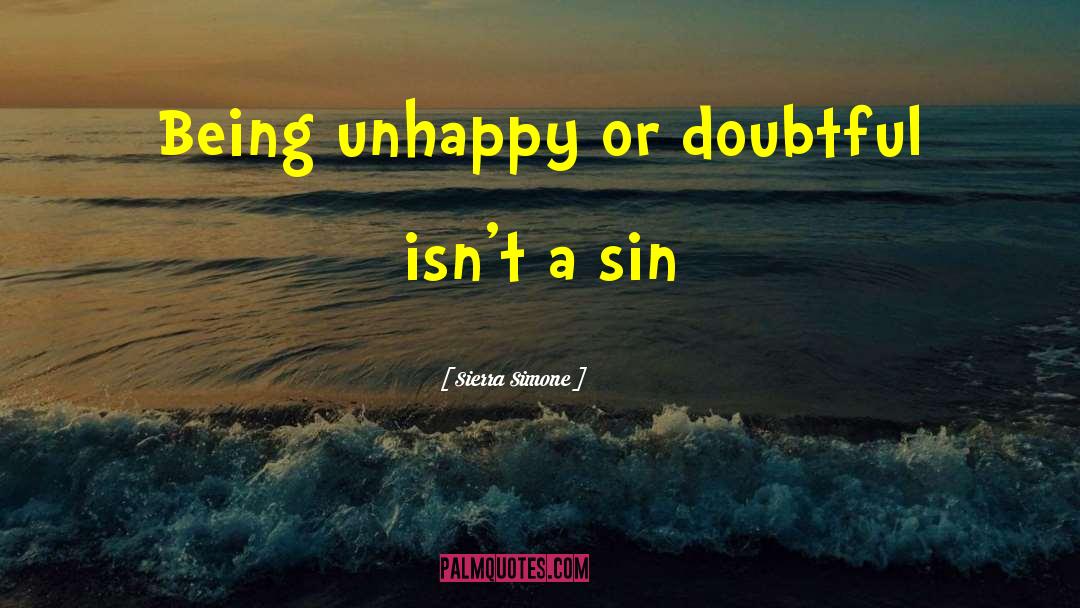 Being Unhappy quotes by Sierra Simone