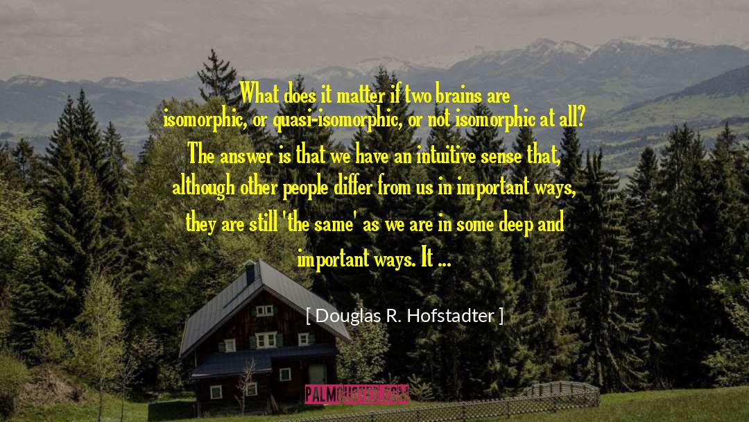 Being Unique quotes by Douglas R. Hofstadter