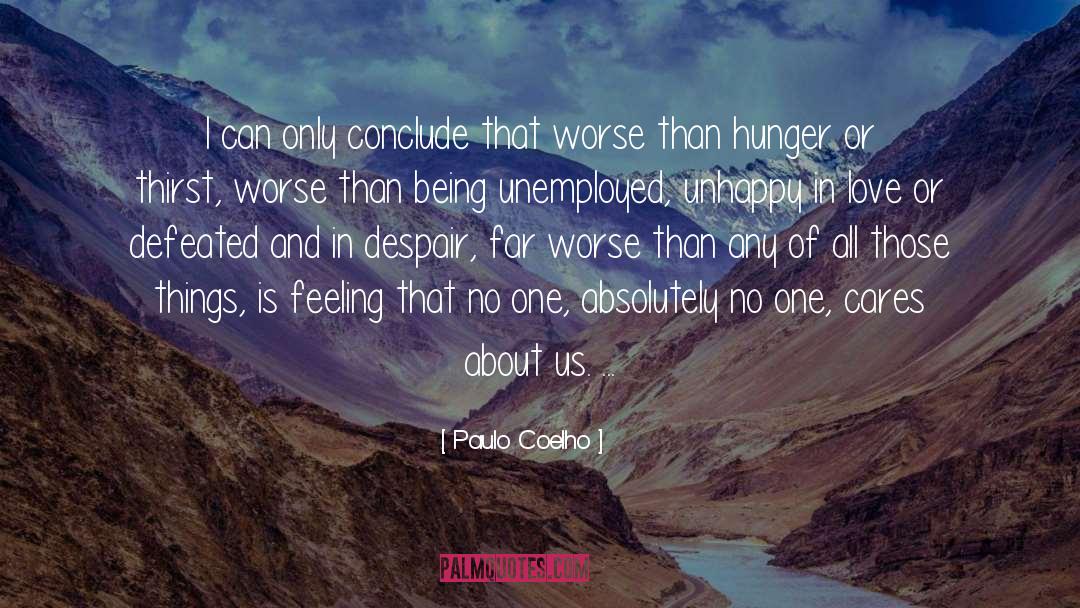 Being Unloved quotes by Paulo Coelho