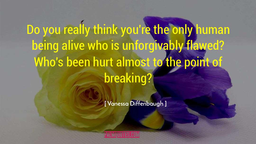 Being Unloved quotes by Vanessa Diffenbaugh