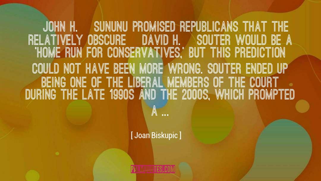 Being Unnoticed quotes by Joan Biskupic