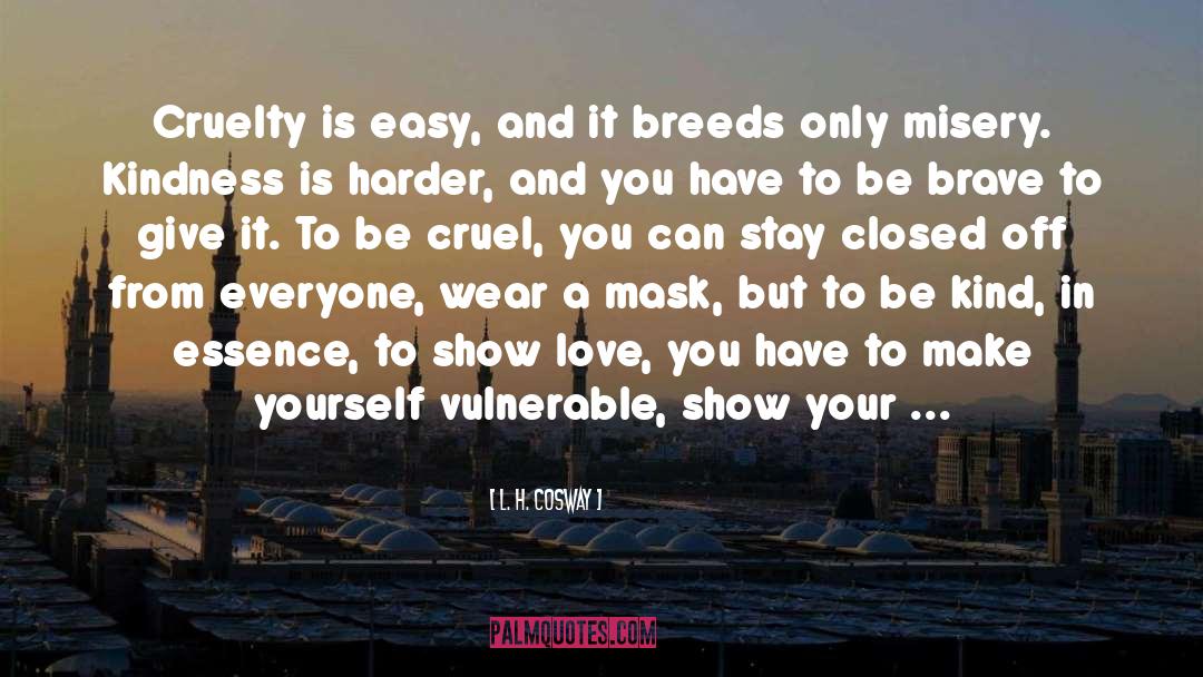 Being Vulnerable In Love quotes by L. H. Cosway
