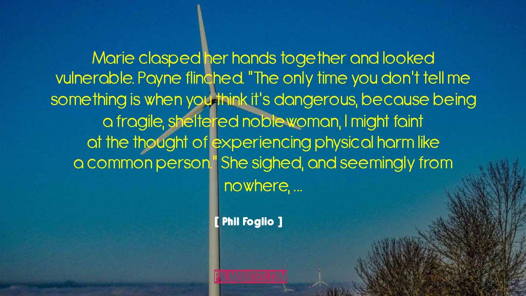 Being Vulnerable In Love quotes by Phil Foglio