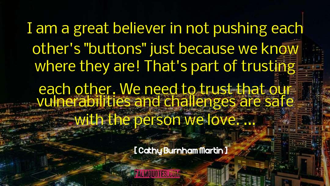 Being Vulnerable In Love quotes by Cathy Burnham Martin