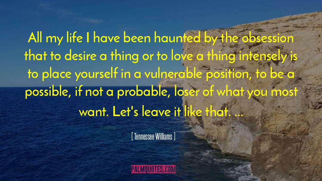 Being Vulnerable In Love quotes by Tennessee Williams