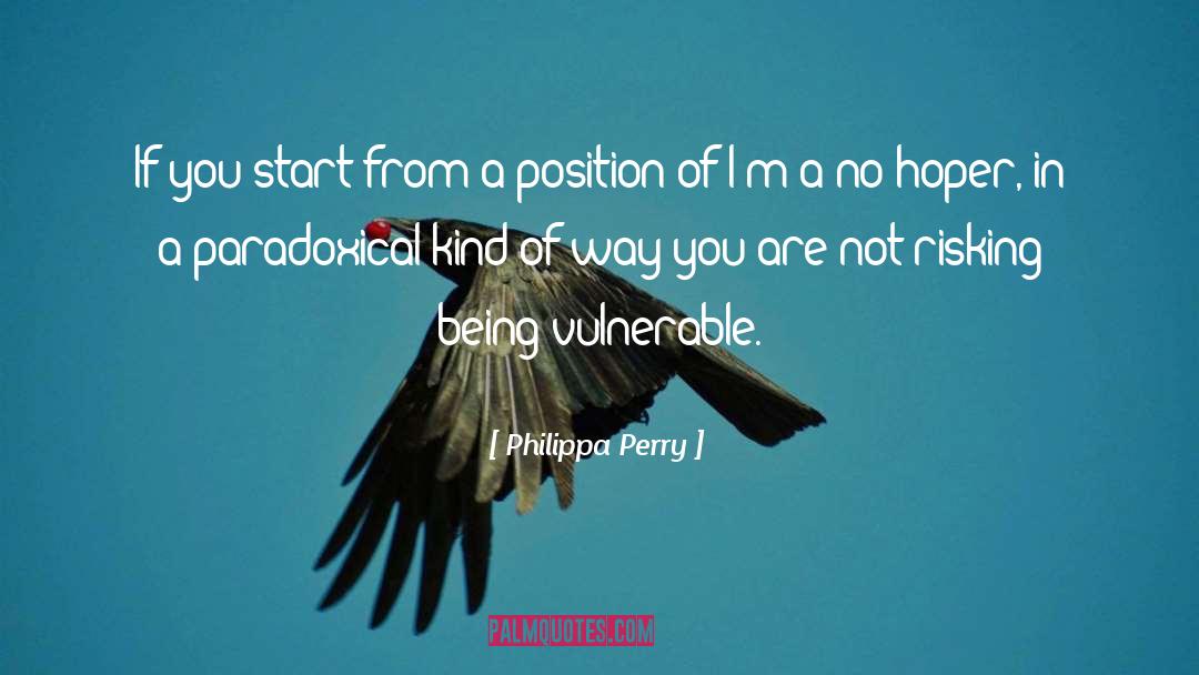 Being Vulnerable quotes by Philippa Perry