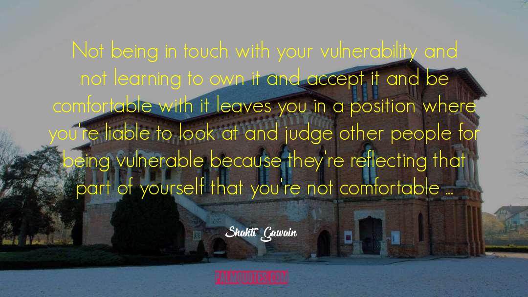 Being Vulnerable quotes by Shakti Gawain