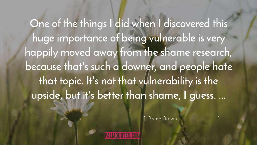 Being Vulnerable quotes by Brene Brown