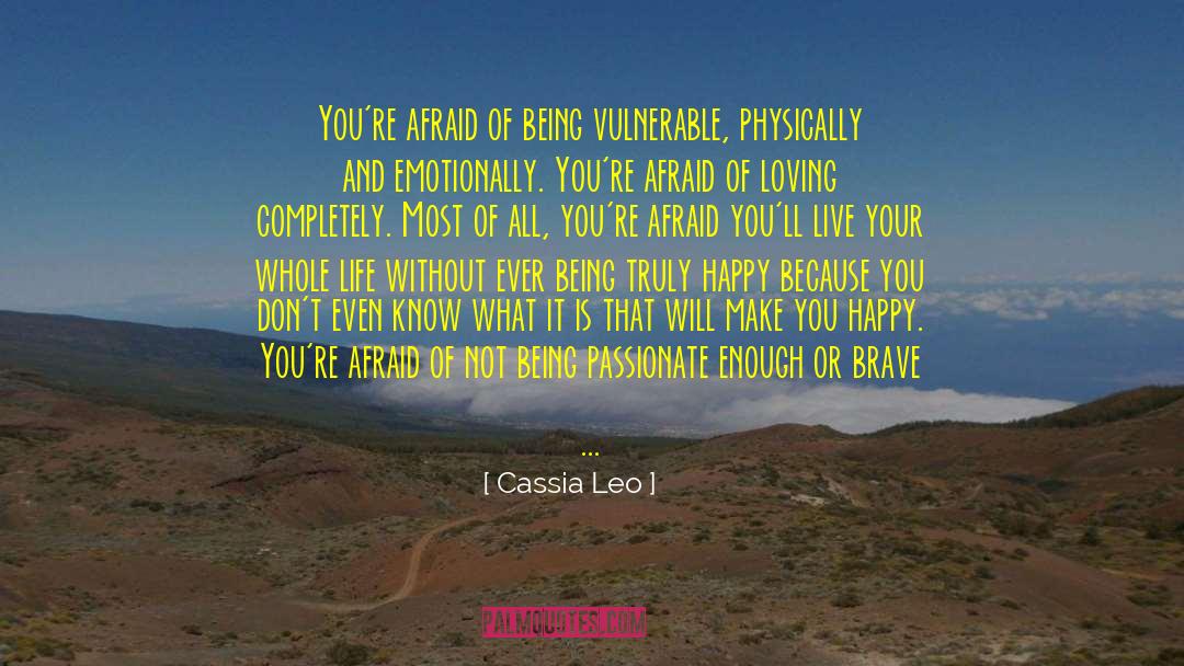 Being Vulnerable quotes by Cassia Leo