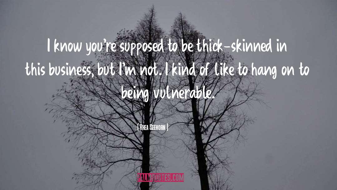Being Vulnerable quotes by Rhea Seehorn