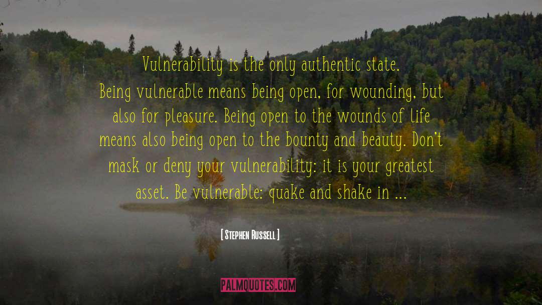 Being Vulnerable quotes by Stephen Russell
