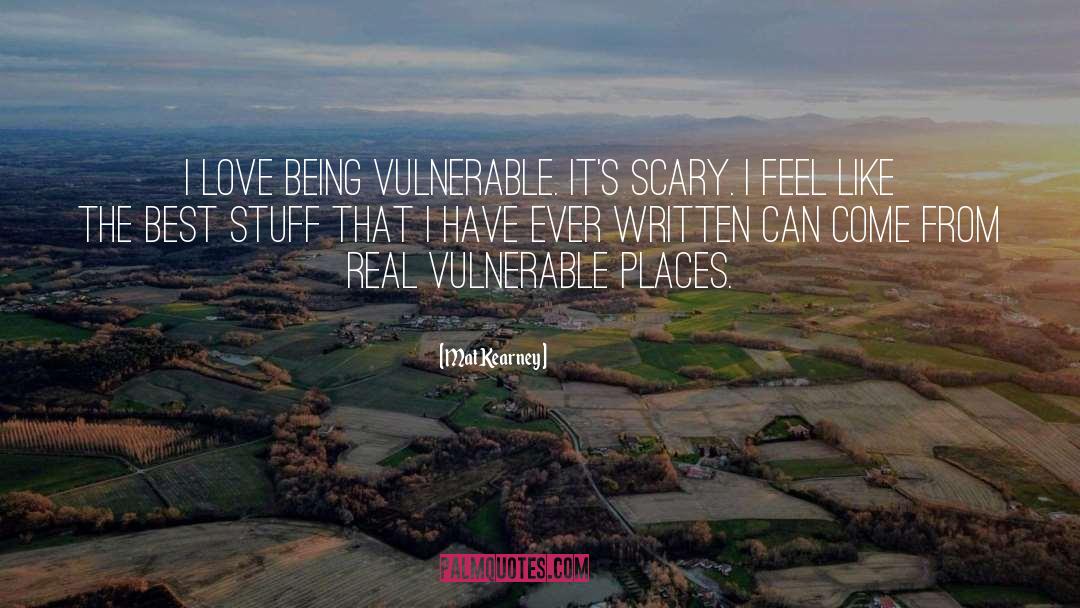 Being Vulnerable quotes by Mat Kearney