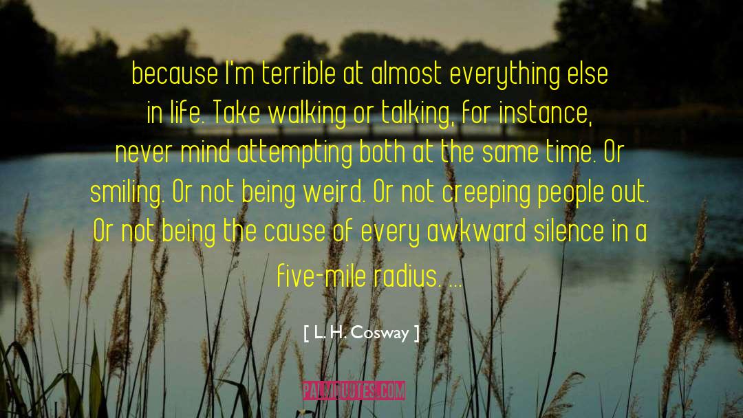 Being Weird quotes by L. H. Cosway