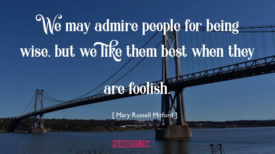 Being Wise quotes by Mary Russell Mitford