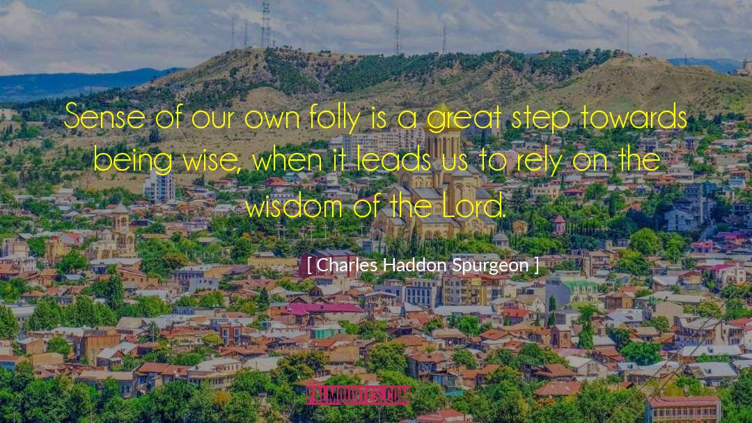 Being Wise quotes by Charles Haddon Spurgeon