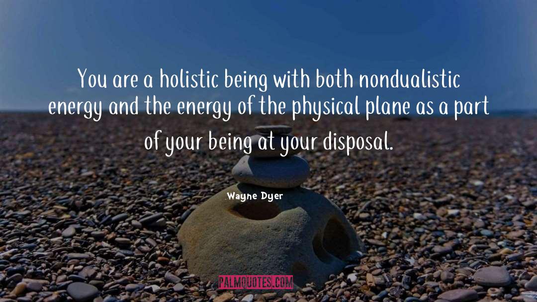 Being With quotes by Wayne Dyer