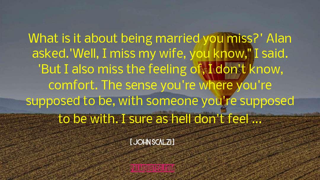 Being With Someone But Feeling Alone quotes by John Scalzi