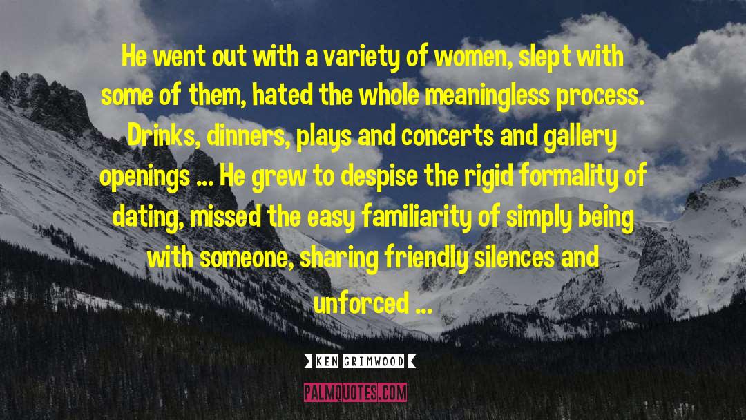 Being With Someone quotes by Ken Grimwood