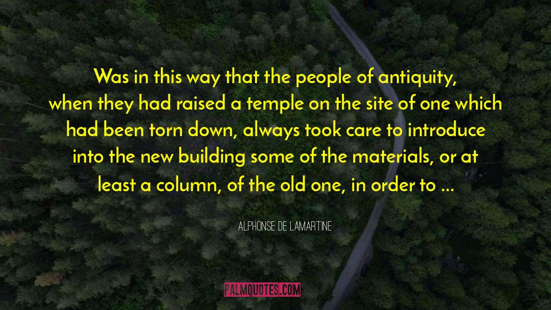 Being Worn Down quotes by Alphonse De Lamartine