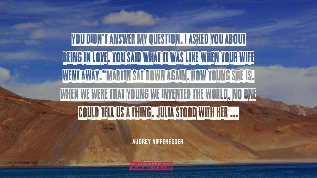 Being Young But Smart quotes by Audrey Niffenegger