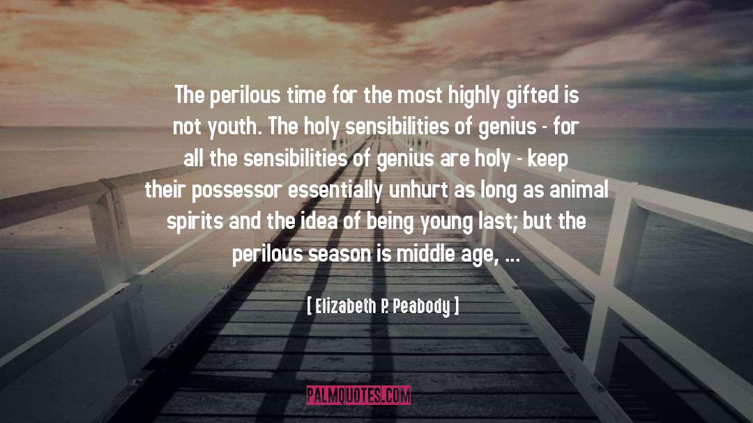 Being Young But Smart quotes by Elizabeth P. Peabody