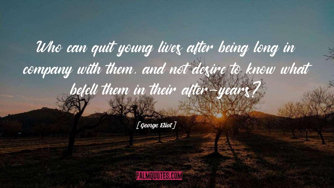 Being Young Forever quotes by George Eliot