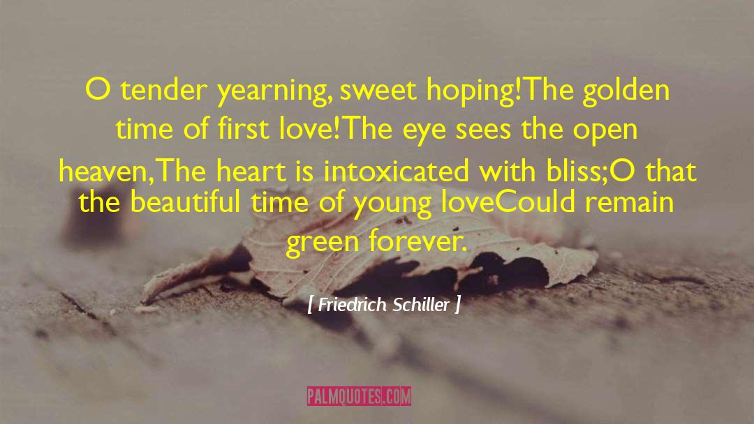 Being Young Forever quotes by Friedrich Schiller