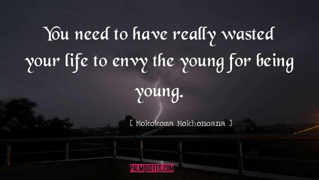 Being Young quotes by Mokokoma Mokhonoana