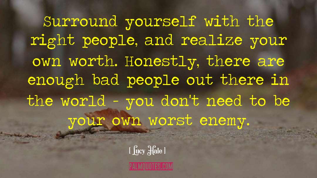 Being Your Own Enemy quotes by Lucy Hale