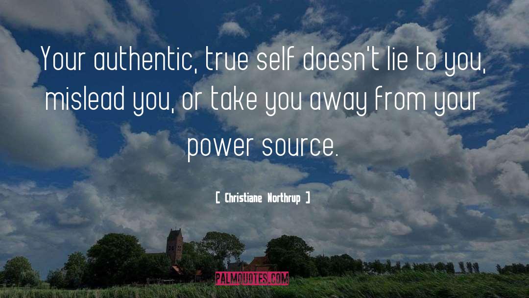 Being Your True Self quotes by Christiane Northrup