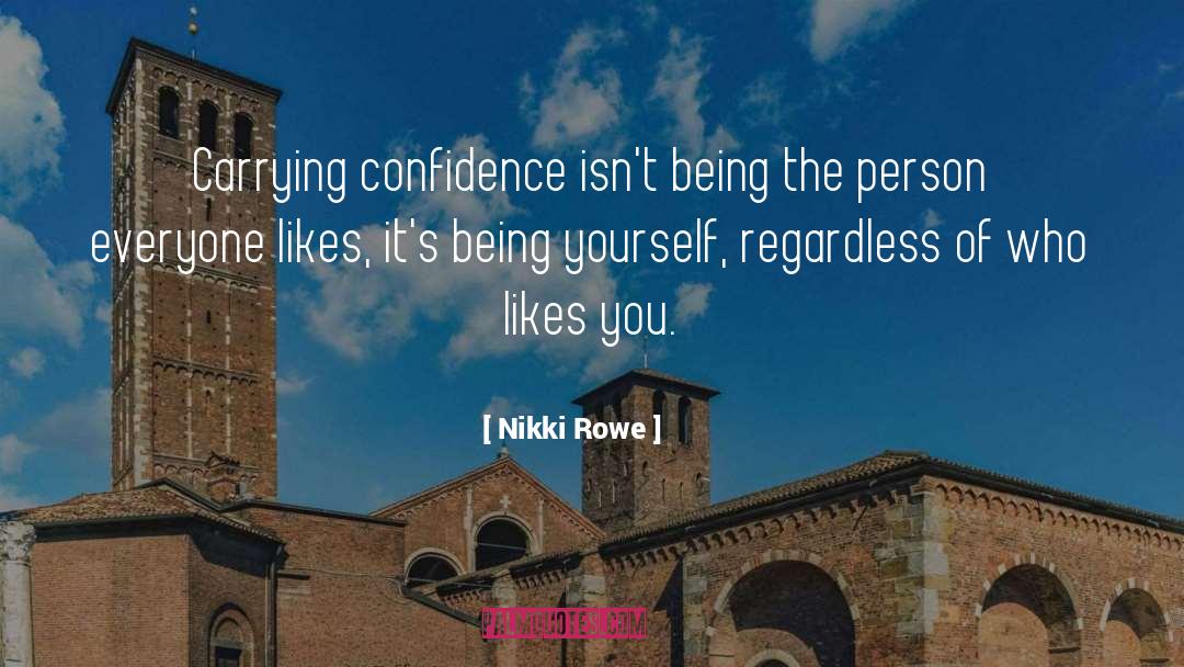 Being Yourself quotes by Nikki Rowe